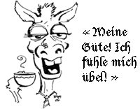 Cartoon donkey with coffee and tie says 'Meine Güte! Ich fühle mich übel!'